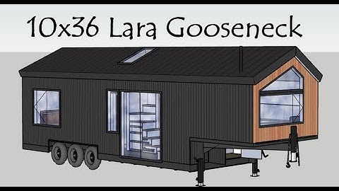 10x36 Lara Gooseneck - Sketchup tour