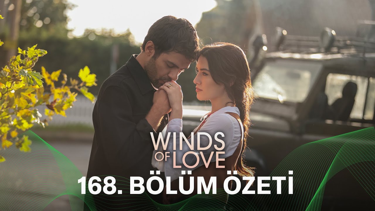 Rüzgarlı Tepe 168. Bölüm Özeti | Winds of Love Episode 168 Recap (Eng Sub)