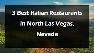 3 Best Italian Restaurants in North Las Vegas, Nevada | Italian Cuisine