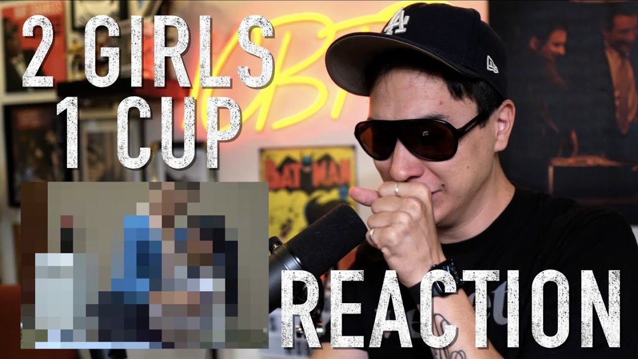 2 Girls 1 Cup FOR THE FIRST TIME! REACTION! from 2girl 1 Watch