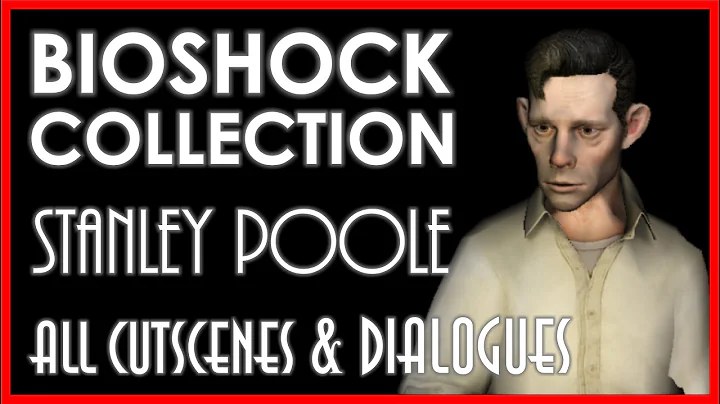 BIOSHOCK COLLECTION: STANLEY POOLE - All Cutscenes...