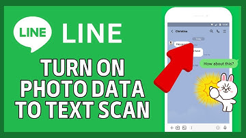 How to Turn on Photo Data for Text Scan in Line 2024?