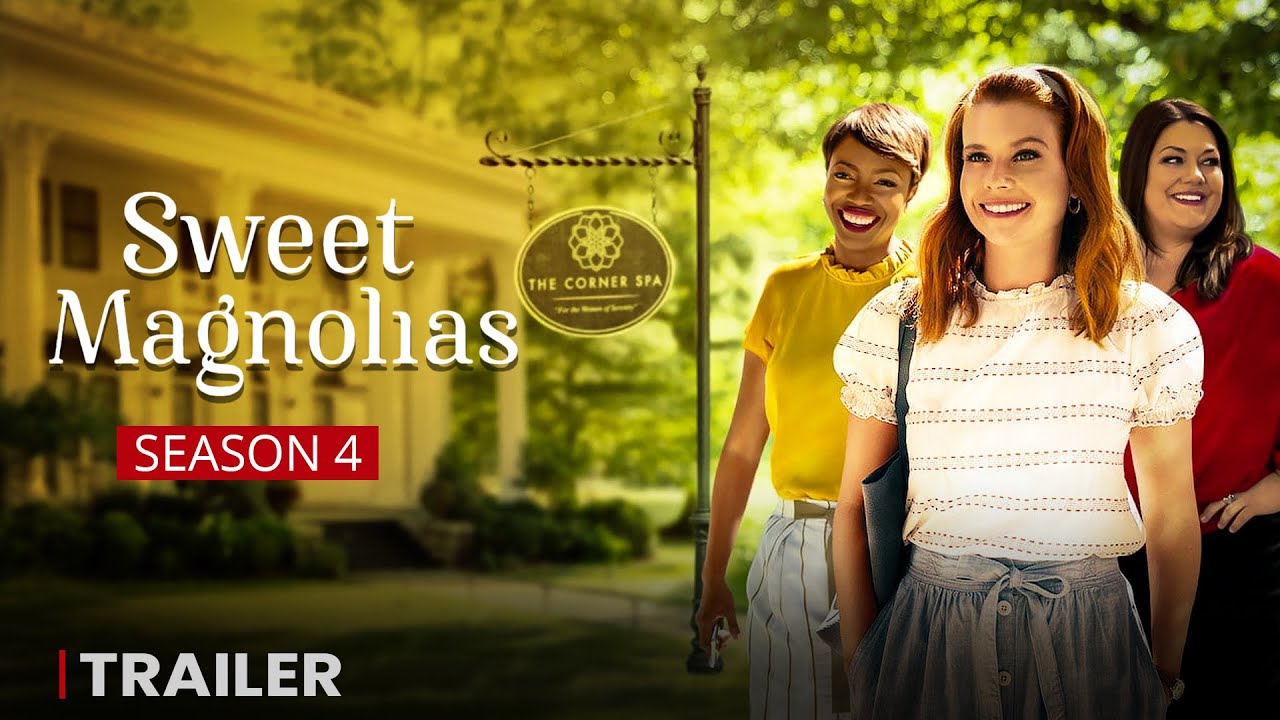 Sweet Magnolias Season 4 Teaser Announcement Netflix Release Date
