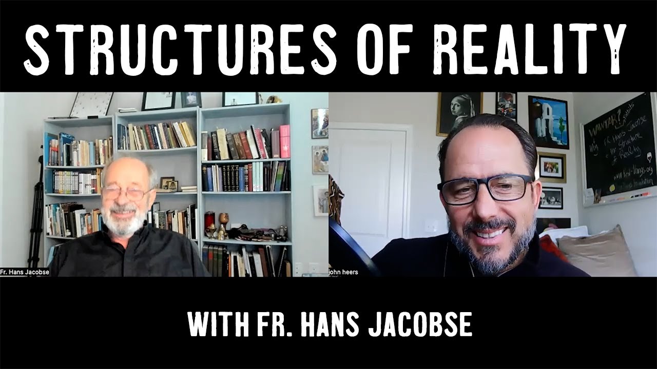 The Structure of Reality feat. Fr. Hans Jacobse