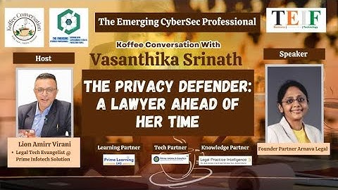 The Privacy Defender: A Lawyer Ahead of Her Time with Vasanthika Srinath | Koffee Conversation @TEIF