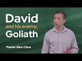 David and His Enemy, Goliath - Pastor Sam Chua (1 Samuel 17)
