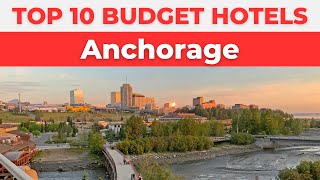 Best Budget Hotels in Anchorage