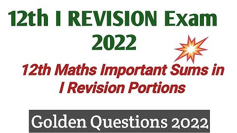 I Revision Exam 2021-22 | Important Sums in Revision Exam portions | 12th Maths @Buvis-Tutorials_100.