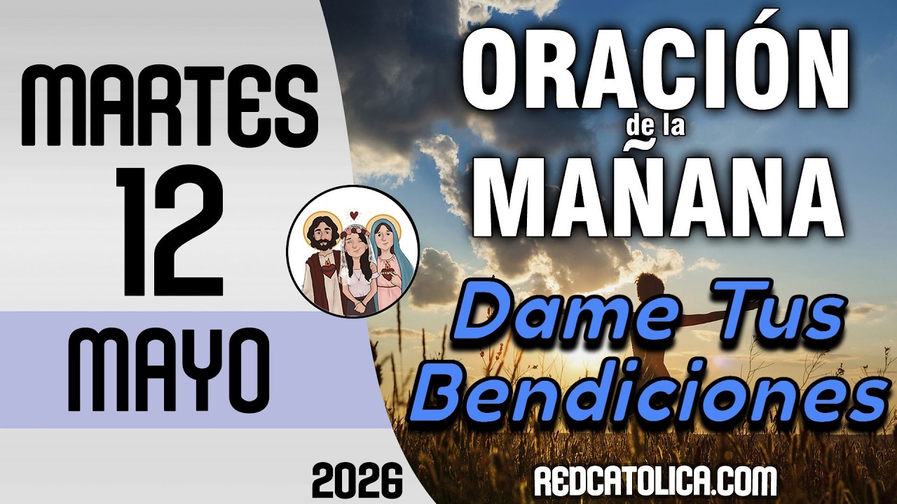 Oracion de la Mañana De Hoy Martes 12 de Mayo - Salmo 141 Tiempo De ...