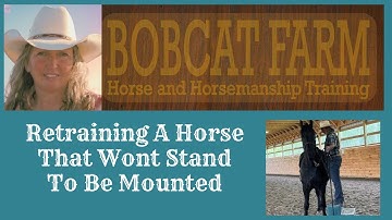 Retraining a horse that wont stand to be mounted