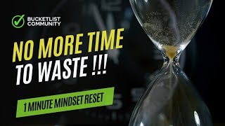 No More Time To Waste | 1 Minute Inspirational Video