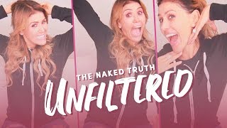 The Naked Truth: Unfiltered