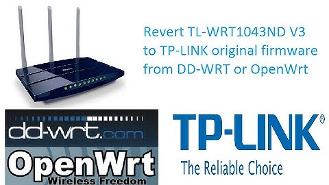 How to revert wr1043ndv3 router running dd-wrt back to tp-link original firmware