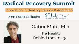 Dr Gabor Maté: The Reality Behind the Image