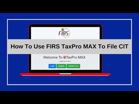 How To Use FIRS TaxPro MAX To File CIT