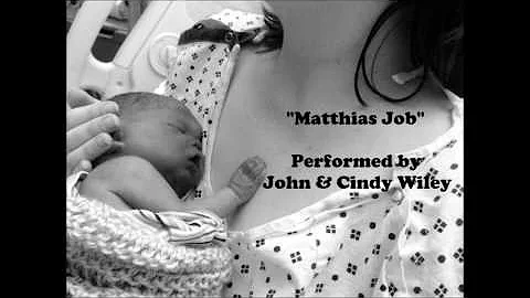 "Matthias Job" - John & Cindy Wiley