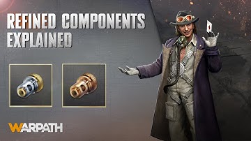 Refined Components Explained | Warpath