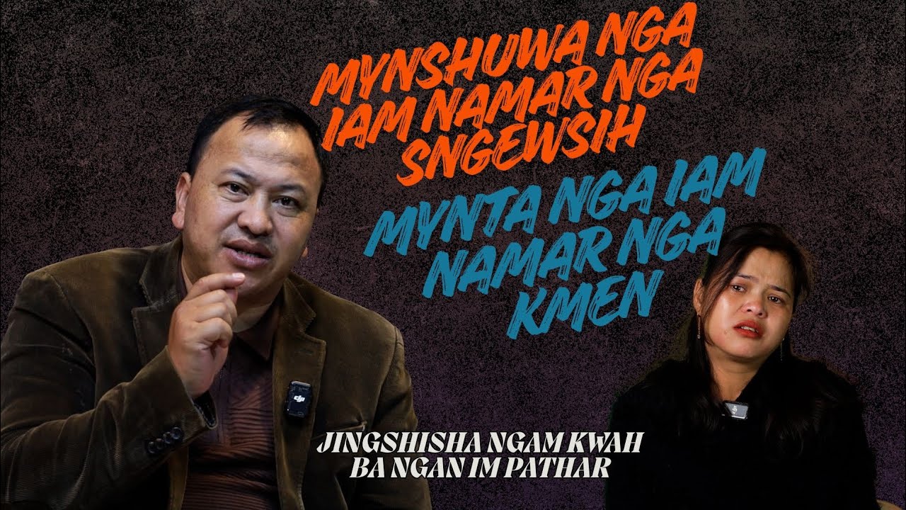 MYNSHUWA NGA IAM NAMAR NGA SNGEWSIH, HYNREI MYNTA... | Potternettv | khubor step 2026