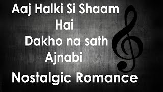 Video thumbnail of "Aaj halki si shaam hai(FULL SONG) with lyrics. Nostalgic Romance"