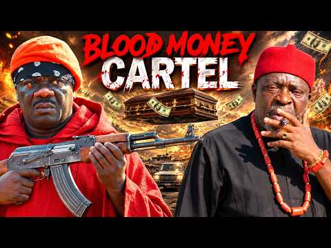 BLOOD MONEY CARTEL | KANAYO O. KANAYO, KELVIN IKEDUBA | LATEST NIGERIAN MOVIE