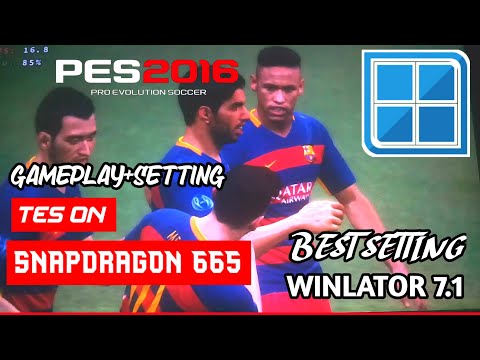 PES 2016 | WINLATOR 7.1| GAMEPLAY+SETTING | SNAPDRAGON 665 (NO CROWD)