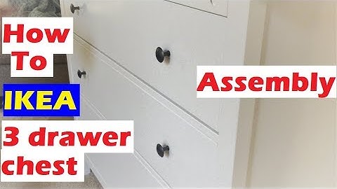 How to assemble IKEA HEMNES 3 drawer chest