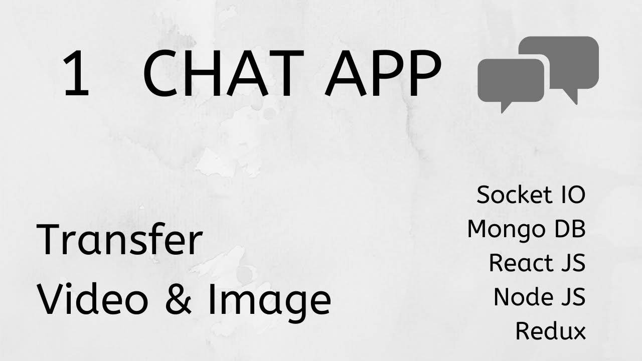 Build A Chat App( Text, Video, Image) 1 (React JS, MongoDB , Redux, Socket Io )