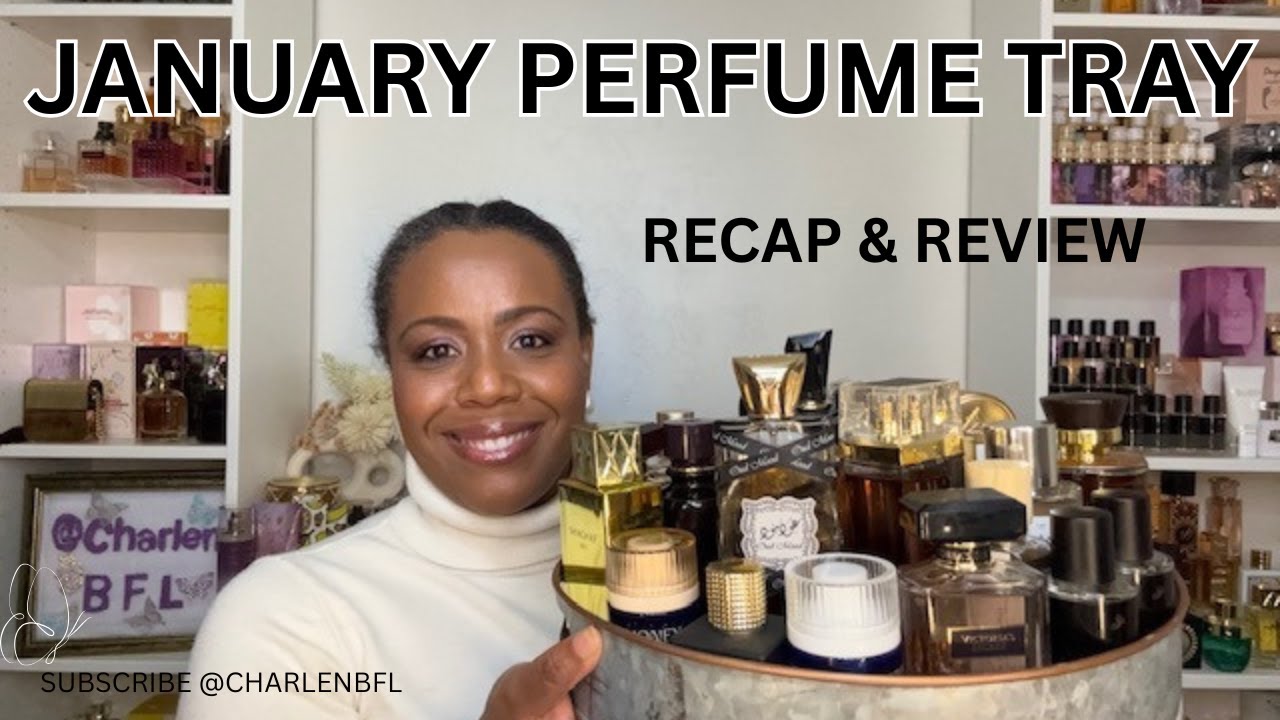 January Perfume Tray Recap & Review | Wear Tests, Final Thoughts, Layering Combos & Standout Scents