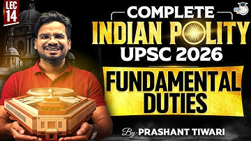Fundamental Duties Lec 14 | Compete Indian Polity for UPSC 2026 | StudyIQ IAS