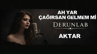 Ah Yar Çağırsan Gelmem Mi Aktar Derunlab High Quality Soft Psychedelic Rock Ai Cover
