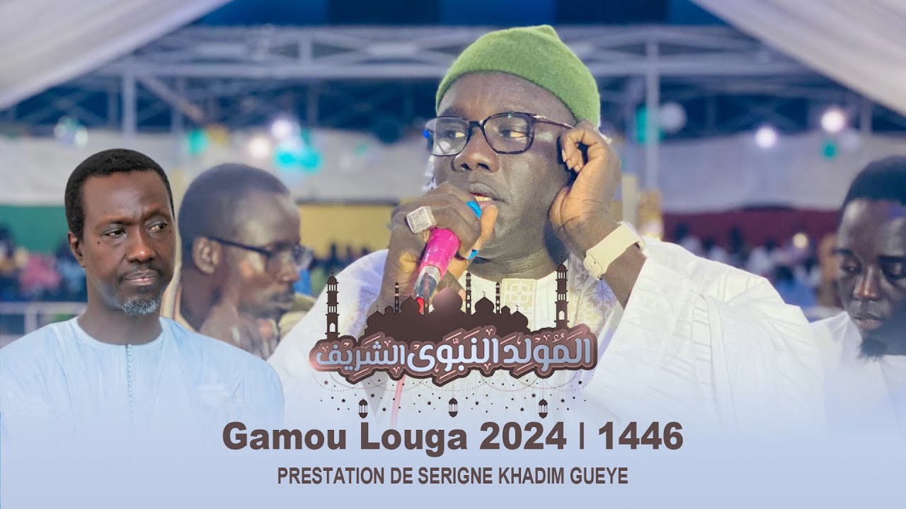 Gamou Louga 2024 -  Prestation de Khadim Gueye Keur Serigne Khadim Mbacké Mouhammed