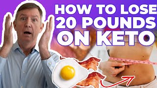 HOW TO LOSE 20 POUNDS ON KETO!- Dr. Eric Westman