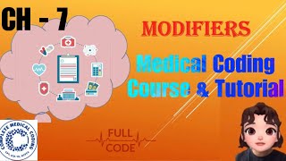 CH-7 : MODIFIERS l Medical Coding Course l CMC l Coding Career