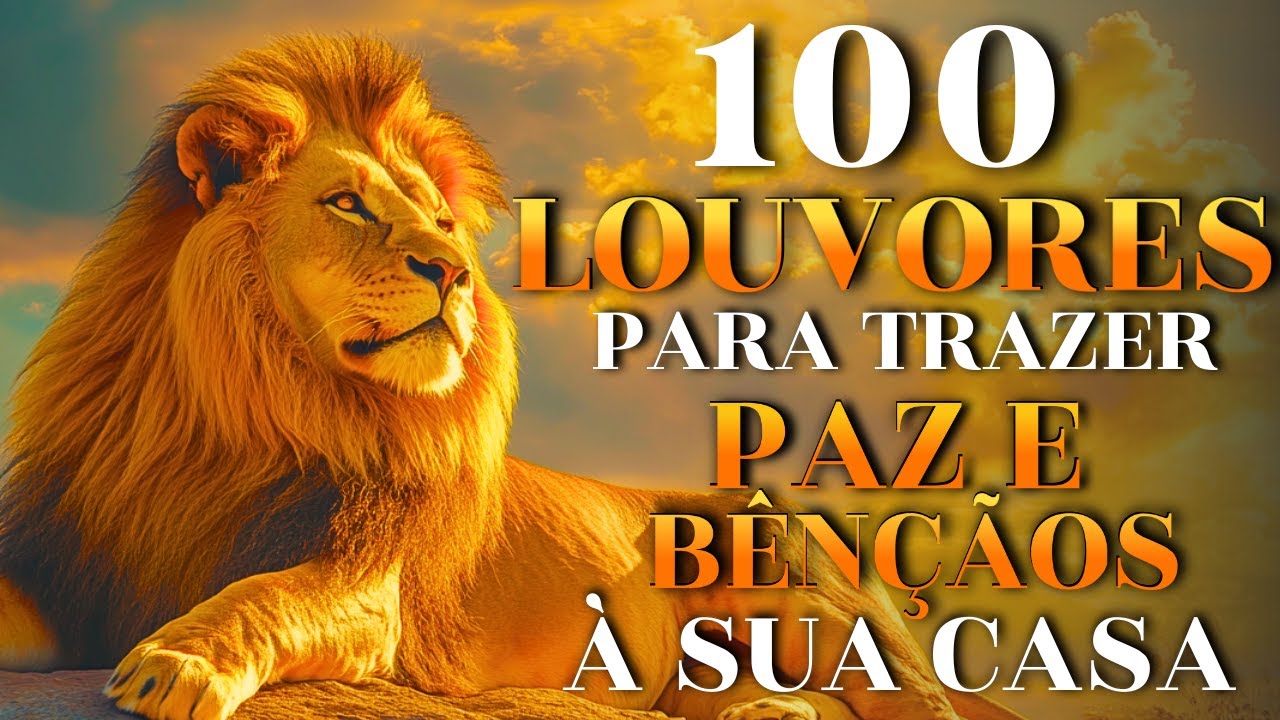 100 Louvores Para Trazer Paz e Bênçãos – Top Músicas Gospel & Hinos Evangélicos 2025