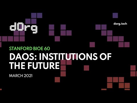 Stanford BioE 60 Beyond Bitcoin Decentralized Autonomous Organizations DAOs 