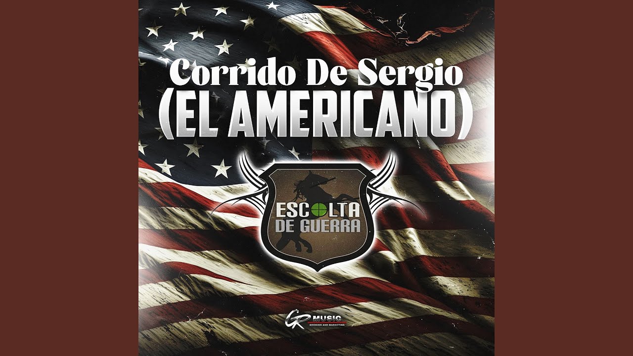 Corrido de Sergio (El Americano)