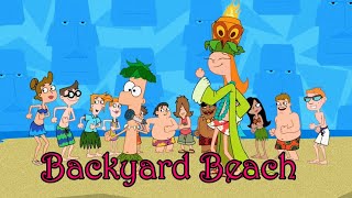 Phineas and Ferb Songs - Backyard Beach