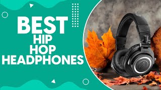 Best Hip Hop Headphones in 2024: Unveiling the Ultimate Sound Experience