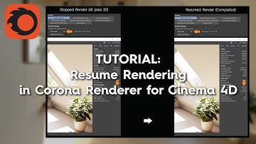 Corona Renderer for Cinema 4D: Resume Render Tutorial