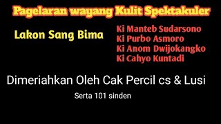 SPEKTAKULER.. KI MANTEB KI PURBO KI KANGKO KI CAHYO.. BT. Percil cs & Lusi rec. 2019