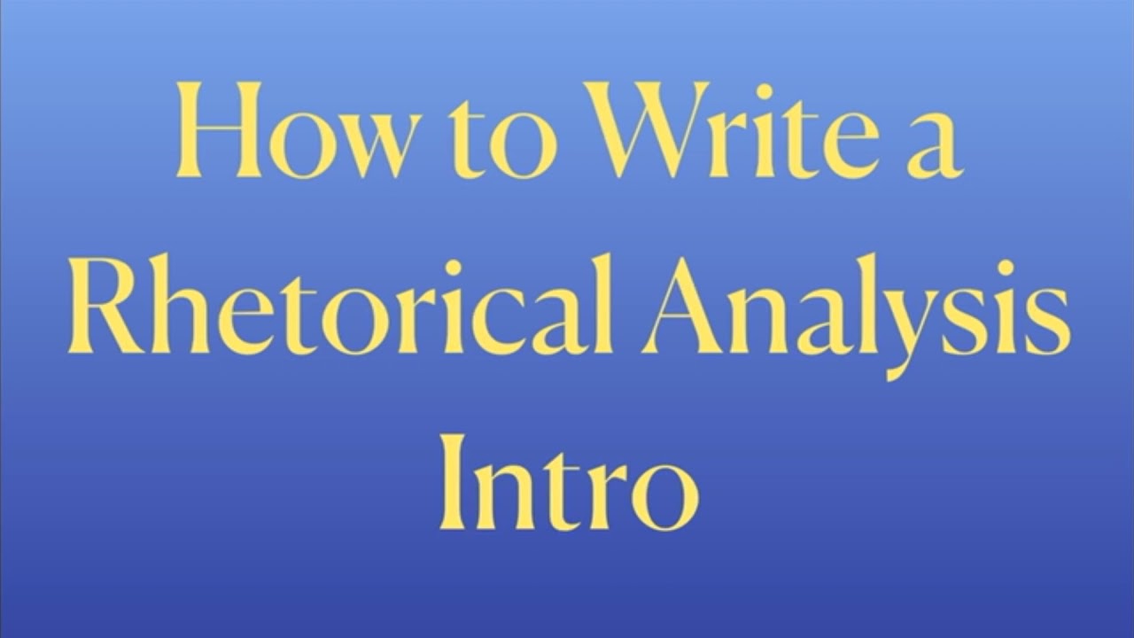 intro to rhetorical analysis essay