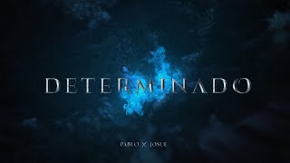 PABLO x JOSUE 'DETERMINADO' Official MV Resimi