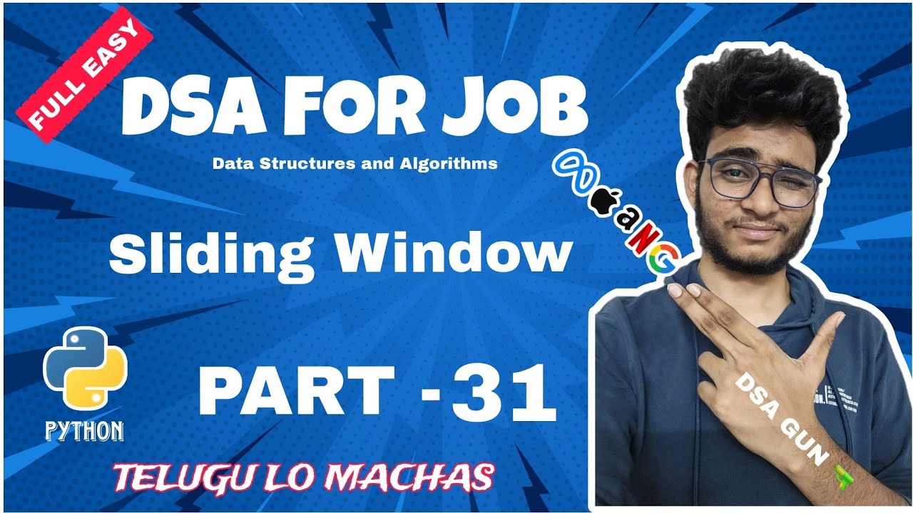 Sliding Window problem | Part 31 | DSA in python in telugu ...