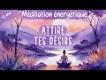 Mditation loi de lattraction  dsirs  reconnexion nergtique  10 minutes