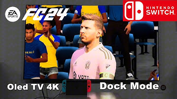 EA FC 24 Nintendo Switch OLED dock mode gameplay | 4K TV