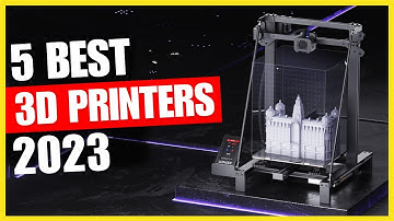 Top 5 Best 3D Printers In 2023