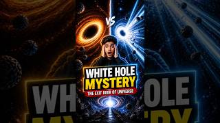 white hole vs black hole mystery #whitehole #blackhole #facts #mystery #shortsfeed #bigbang