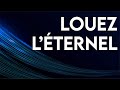 Louez lternel
