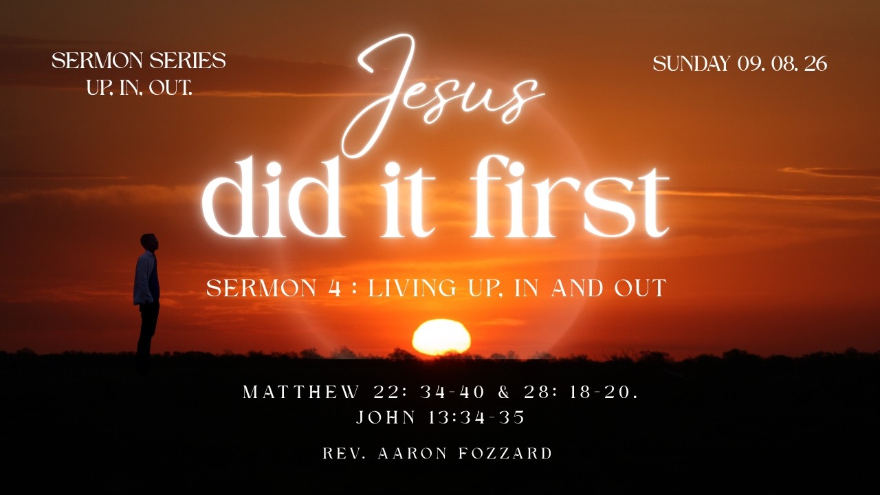 Sunday 9 August - Rev. Aaron Fozzard. Matthew 22: 34-40, and 28: 18-20. John 13:34-35