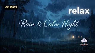 Rain &amp; Calm Night – Gentle Sleep Playlist | Soft &amp; Deep Lullabies | LullaRain | Relaxing Song